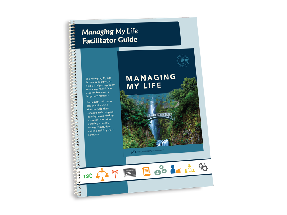 My Life in Recovery - Managing My Life Facilitator Guide