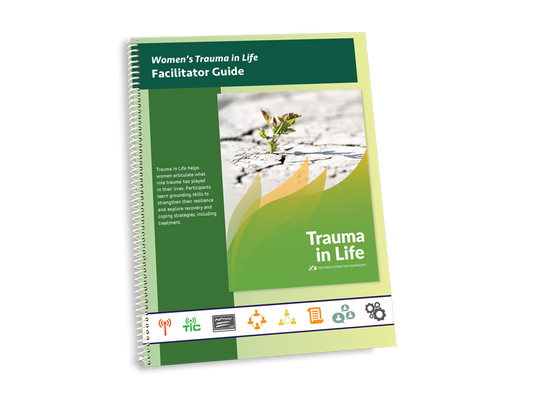 Women's Trauma in Life Facilitator Guide