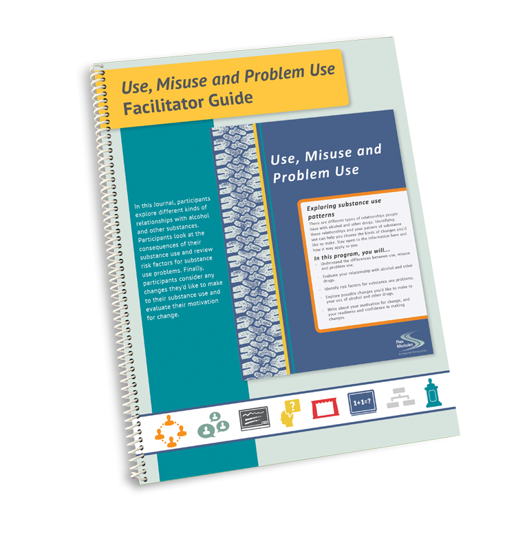 Use, Misuse and Problem Use Facilitator Guide