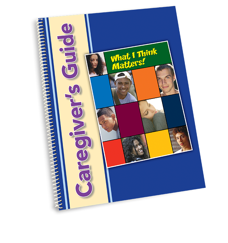 What I Think Matters - Caregiver Guide