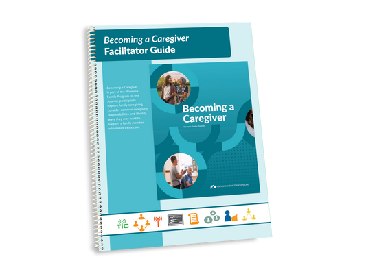 Family Program (Prison-specific) - Women's Becoming a Caregiver Facilitator Guide