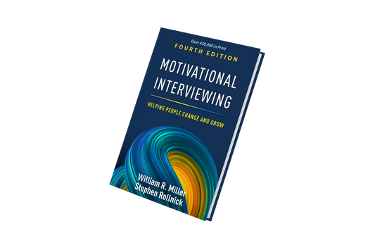 Motivational Interviewing (4th Edition): Helping People Change and Grow