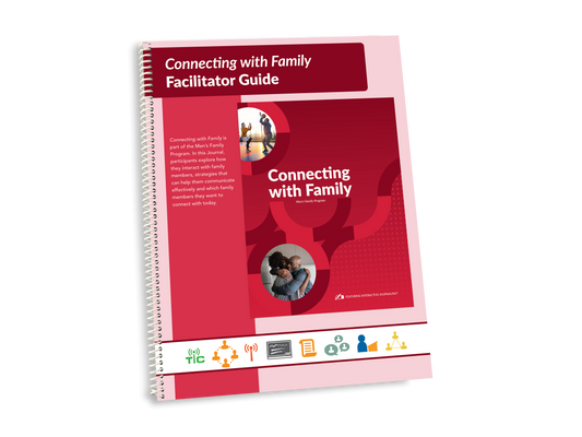 Family Program (Prison-specific) - Men's Connecting with Family Facilitator Guide