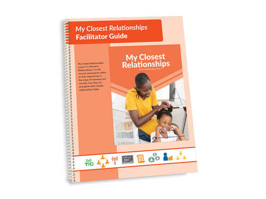 Women's My Closest Relationships Facilitator Guide