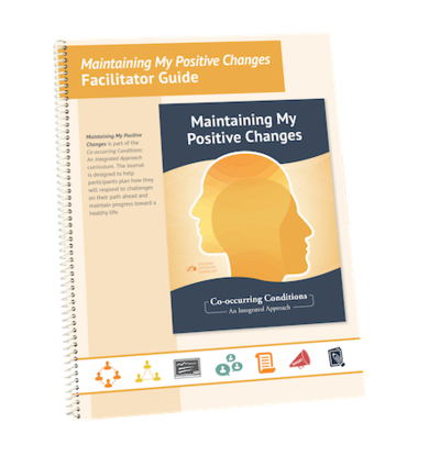 Maintaining My Positive Changes Facilitator Guide