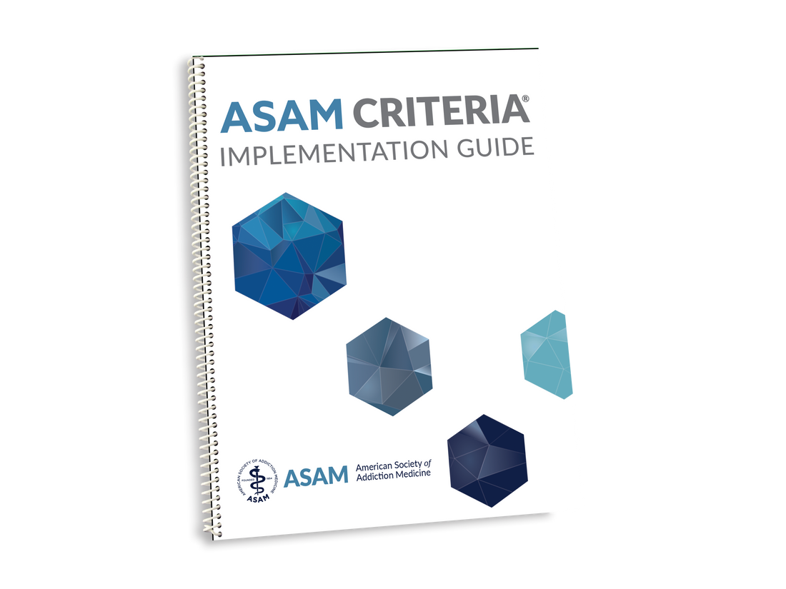 ASAM Criteria Implementation Guide The Change Companies