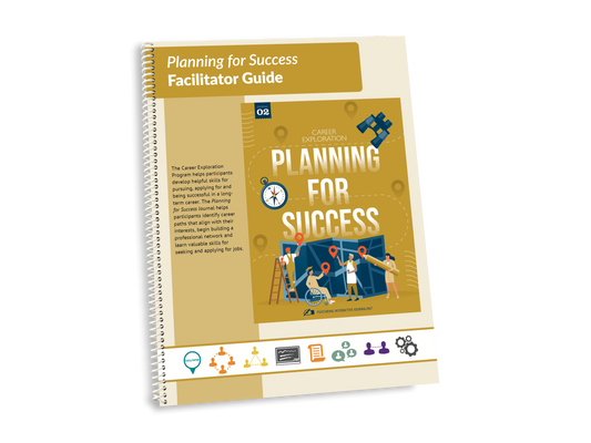 Career Exploration 2 Facilitator Guide: Planning For Success