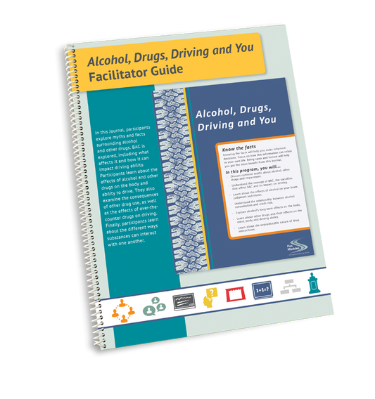 Alcohol, Drugs Driving and You Facilitator Guide