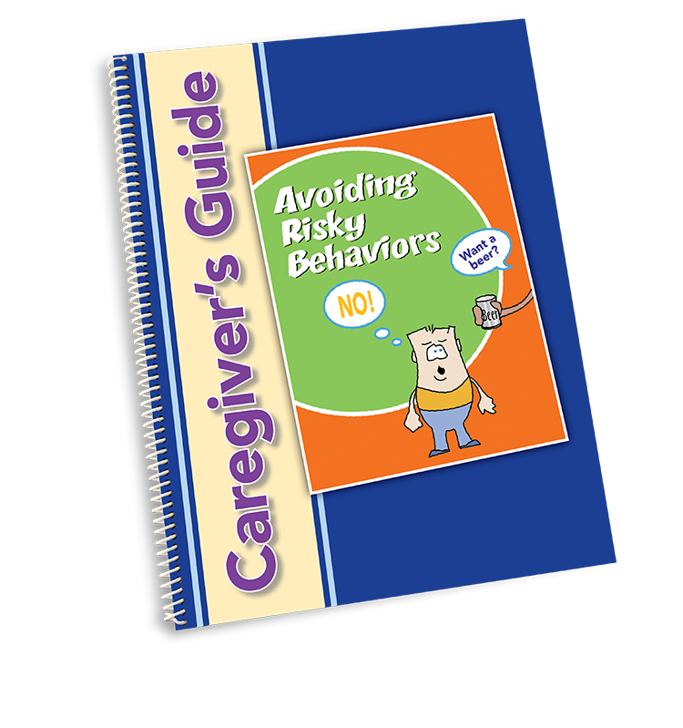 Avoiding Risky Behaviors Caregiver Guide – The Change Companies