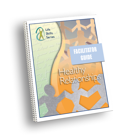 Healthy Relationships Facilitator Guide